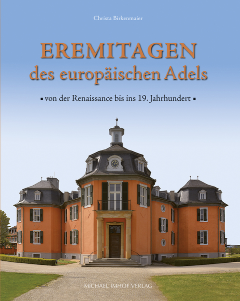 Eremitagen des europ&auml;ischen Adels - Christa Birkenmaier