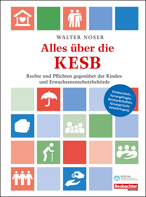 Alles &uuml;ber die KESB - Walter Noser
