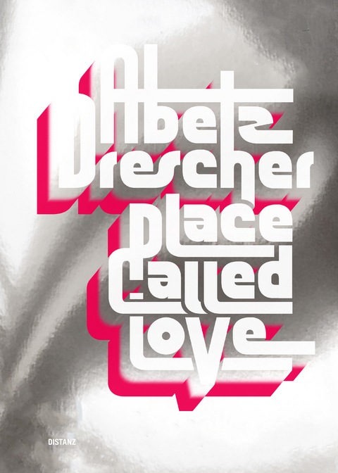 Place Called Love -  Abetz &  Drescher