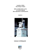 Der aufrechte Gang in einem Meer des grossen Schweigens. Band 1 - Anneliese L&ouml;ffler, Eike-J&uuml;rgen Tolzien