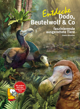 Entdecke Dodo, Beutelwolf & Co - Edwin Antonius