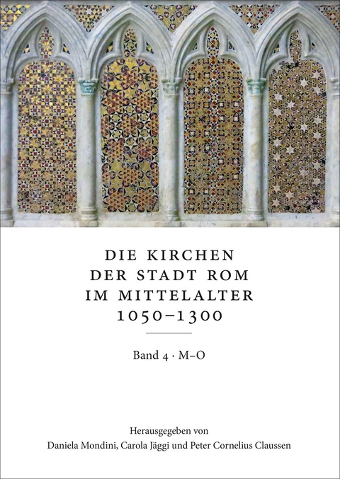 Die Kirchen der Stadt Rom im Mittelalter 1050&ndash;1300. Bd. 4 - 