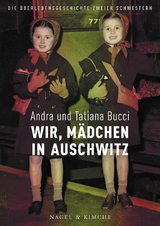 Wir, M&auml;dchen in Auschwitz - Andra Bucci, Tatiana Bucci