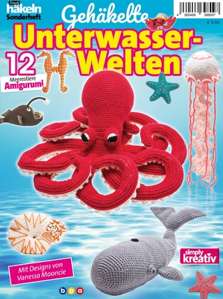 Simply Häkeln Sonderheft: Gehäkelte Unterwasserwelten