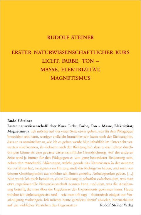 Erster Naturwissenschaftlicher Kurs: Licht, Farbe, Ton - Masse, Elektrizit&auml;t, Magnetismus - Rudolf Steiner
