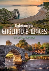 KUNTH Unterwegs in England und Wales - Christa P&ouml;ppelmann, Reinhard Pietsch, Claudia Lensch, Annika Voigt