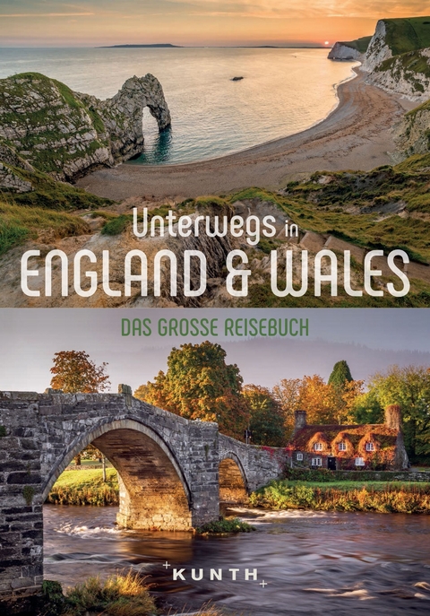 KUNTH Unterwegs in England und Wales - Christa P&ouml;ppelmann, Reinhard Pietsch, Claudia Lensch, Annika Voigt