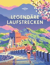 LONELY PLANET Bildband Legend&auml;re Laufstrecken - Lonely Planet