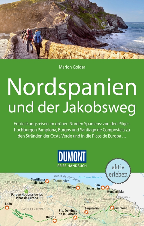 DuMont Reise-Handbuch Reisef&uuml;hrer Nordspanien und der Jakobsweg - Marion Golder