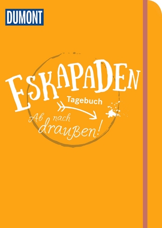 Eskapaden-Tagebuch. Ab nach draußen!