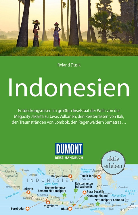 DUMONT Reise-Handbuch Reisef&uuml;hrer Indonesien - Roland Dusik