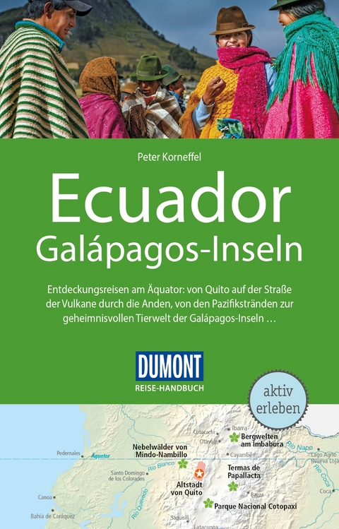 DuMont Reise-Handbuch Reisef&uuml;hrer Ecuador, Gal&aacute;pagos-Inseln - Peter Korneffel