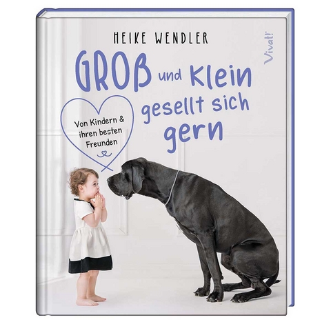Gro&szlig; und Klein gesellt sich gern - Heike Wendler
