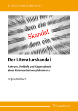 Der Literaturskandal - Regina Ro&szlig;bach
