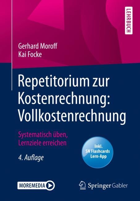 Repetitorium zur Kostenrechnung: Vollkostenrechnung - Gerhard Moroff, Kai Focke