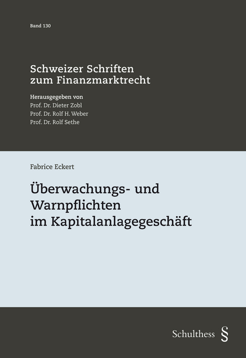 &Uuml;berwachungs- und Warnpflichten im Kapitalanlagegesch&auml;ft - Fabrice Eckert