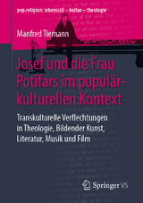 Josef und die Frau Potifars im popul&auml;rkulturellen Kontext - Manfred Tiemann
