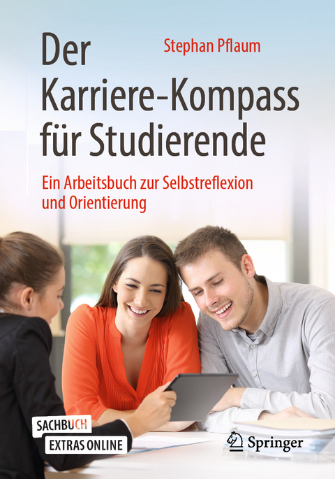 Der Karriere-Kompass f&uuml;r Studierende - Stephan Pflaum
