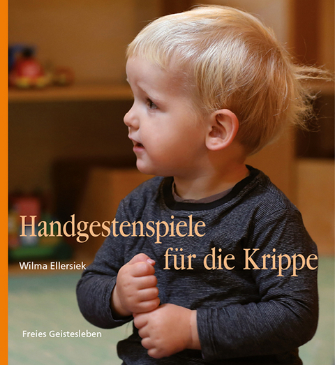 Handgestenspiele f&uuml;r die Krippe - Wilma Ellersiek