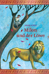 Milon und der L&ouml;we - Jakob Streit