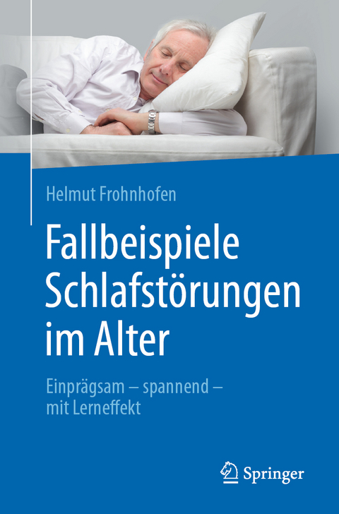 Fallbeispiele Schlafst&ouml;rungen im Alter - Helmut Frohnhofen