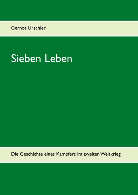 Sieben Leben - Gernot Urschler