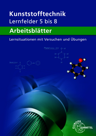 Arbeitsblätter Kunststofftechnik Lernfelder 5-8