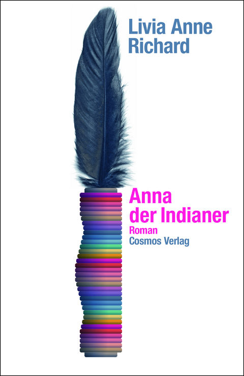 Anna der Indianer - Livia Anne Richard