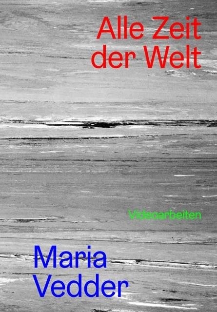 Alle Zeit der Welt - Maria Vedder