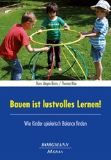 Bauen ist lustvolles Lernen! - Beins, Hans Jürgen; Klee, Thomas