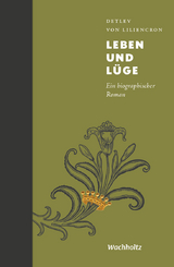 Leben und L&uuml;ge - Detlev von Liliencron