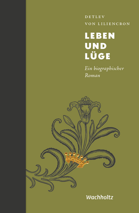 Leben und L&uuml;ge - Detlev von Liliencron