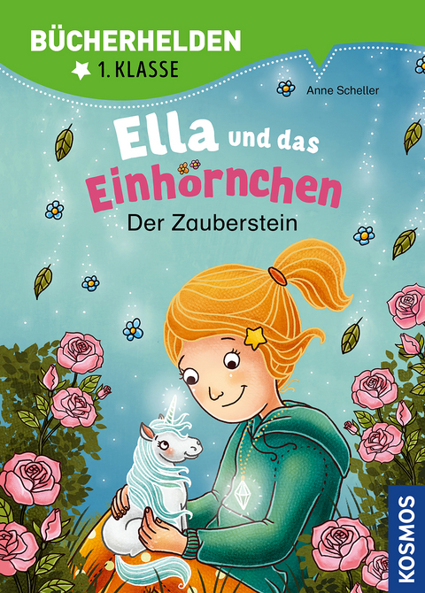 Ella und das Einh&ouml;rnchen, B&uuml;cherhelden 1. Klasse, Der Zauberstein - Anne Scheller