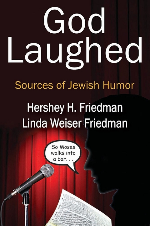 God Laughed - Hershey H. Friedman, Linda Weiser Friedman