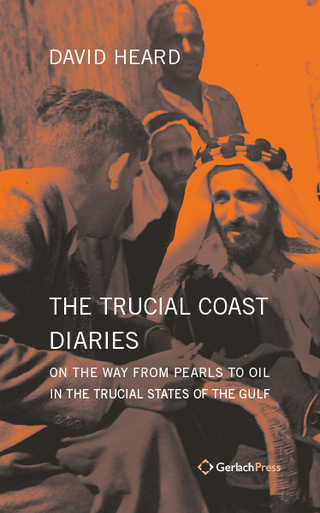 The Trucial Coast Diaries (1948-1957)