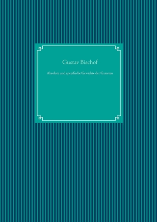 Absolute und spezifische Gewichte der Gasarten