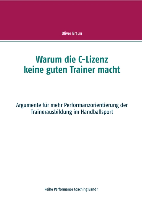 Warum die C-Lizenz keine guten Trainer macht - Oliver Braun
