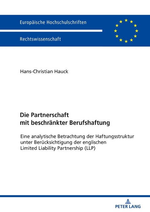 Die Partnerschaft mit beschr&auml;nkter Berufshaftung - Hans-Christian Hauck