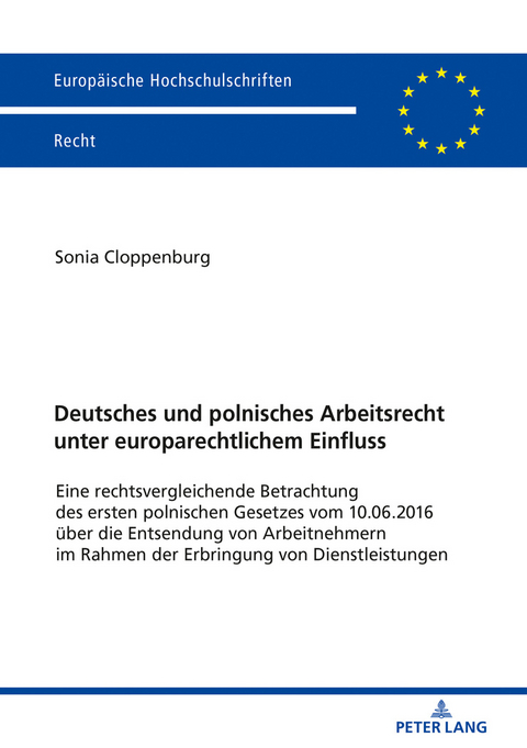 Deutsches und polnisches Arbeitsrecht unter europarechtlichem Einfluss - Sonia Cloppenburg