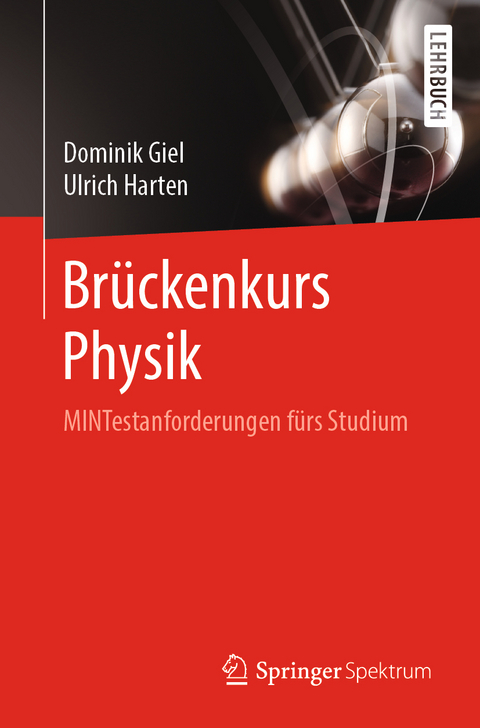 Br&uuml;ckenkurs Physik - Dominik Giel, Ulrich Harten