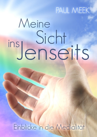 Meine Sicht ins Jenseits