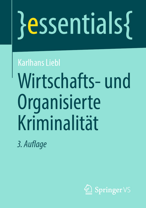 Wirtschafts- und Organisierte Kriminalit&auml;t - Karlhans Liebl