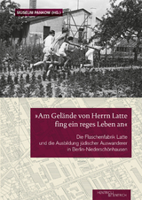 &bdquo;Am Gel&auml;nde von Herrn Latte fing ein reges Leben an&ldquo; - Ann-Dore Jakob, Verena Buser, Gudrun Schottmann, Christof Kurz, Birgit Kirchh&ouml;fer