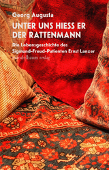 Unter uns hie&szlig; er der Rattenmann - Georg Augusta
