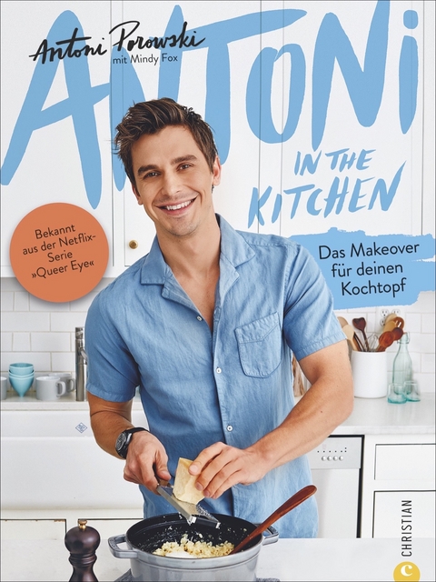 Antoni in the Kitchen - Antoni Porowski, Mindy Fox