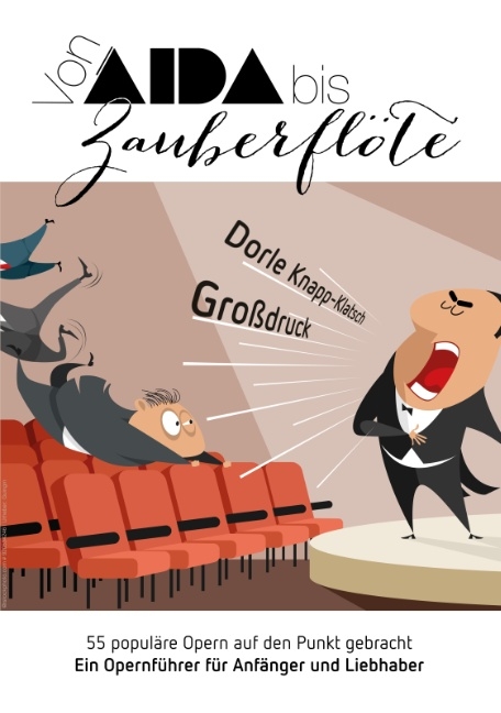 Aida bis Zauberfl&ouml;te (Gro&szlig;druck) - Dorle Knapp-Klatsch