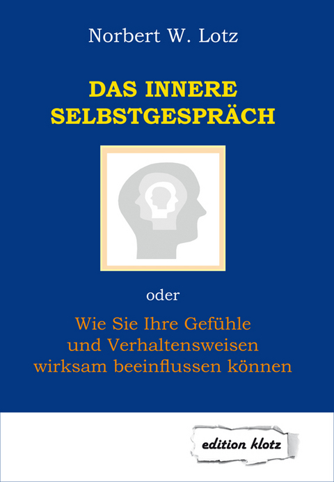 Das Innere Selbstgespr&auml;ch - Norbert W. Lotz