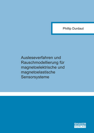 Ausleseverfahren und Rauschmodellierung für magnetoelektrische und magnetoelastische Sensorsysteme