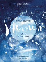 M&auml;rchen von Steinen und Sternen - Birgit Damer