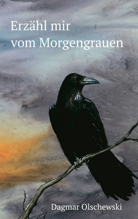 Erz&auml;hl mir vom Morgengrauen - Dagmar Olschewski